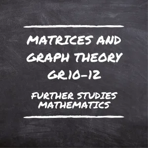 Gr.10-12 Matrices and Graph Theory Online