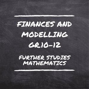 Finances and Modelling (Gr.10-12)