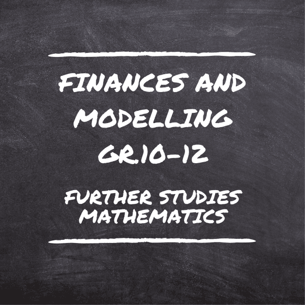 Finances and Modelling (Gr.10-12)