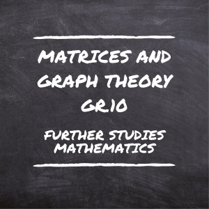 Gr.10 Matrices and Graph Theory
